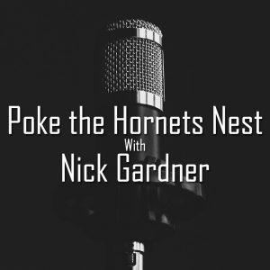 Poke the Hornets Nest w Nick Gardner